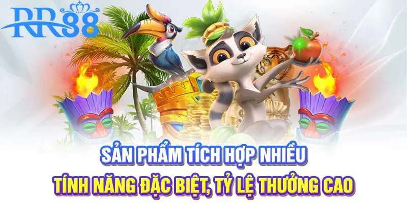 Sản phẩm tích hợp nhiều tính năng đặc biệt