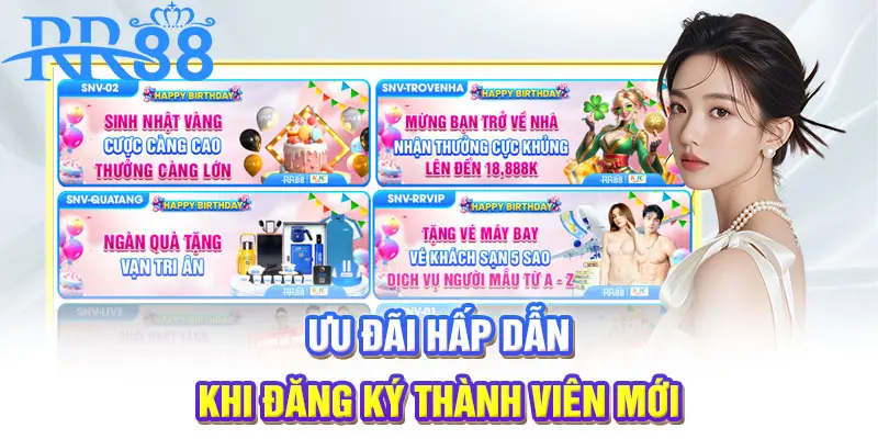 Ưu đãi hấp dẫn khi đăng ký thành viên mới