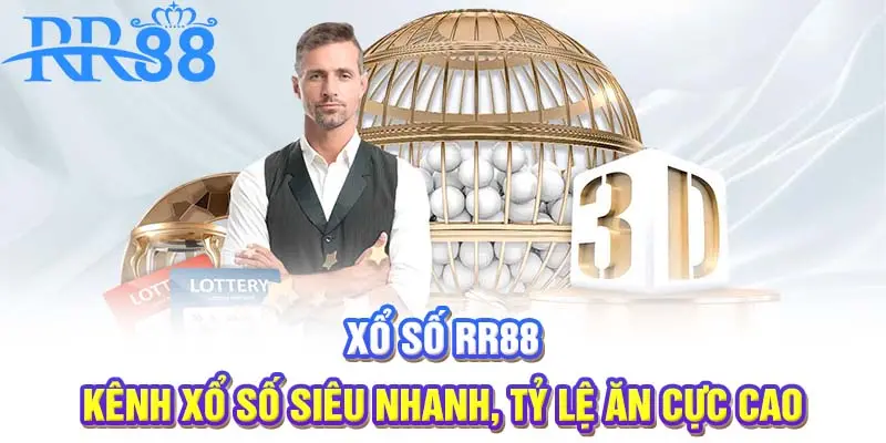 Xổ số RR88 | Kênh xổ số siêu nhanh, tỷ lệ ăn cực cao